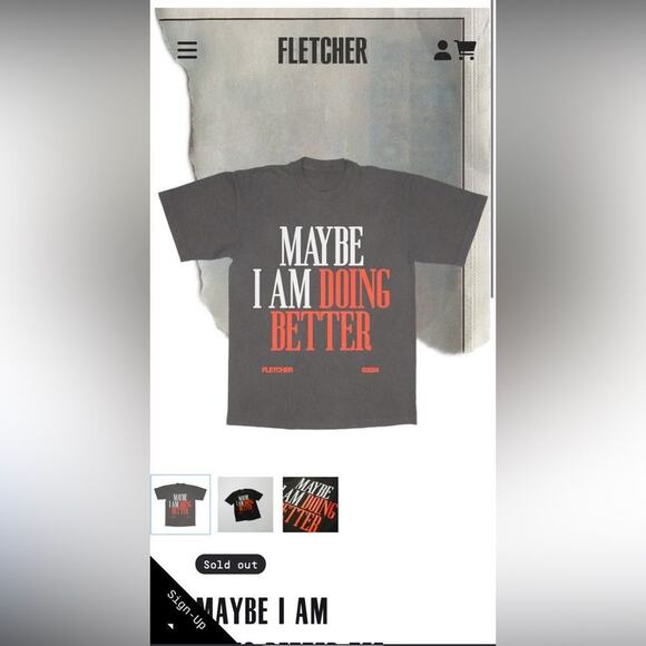 FLETCHER Maybe I Am Doing Better Tee Size M New without Tag Sold Out Online - Picture 5 of 7